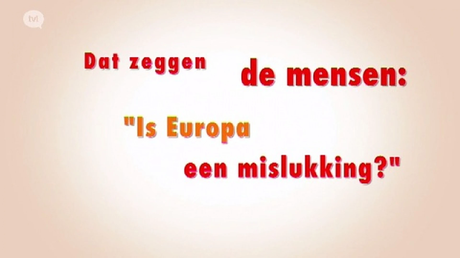 DZDM 5 -  afl 17 Is Europa een mislukking?