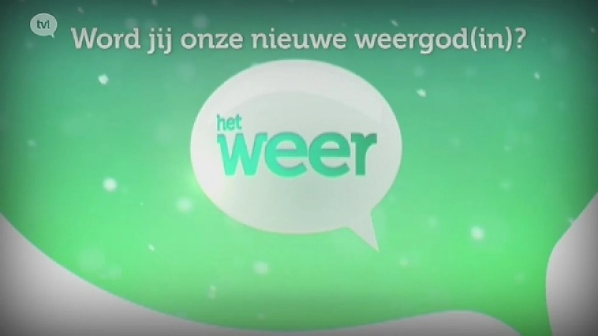 Jonge weergoden gezocht!