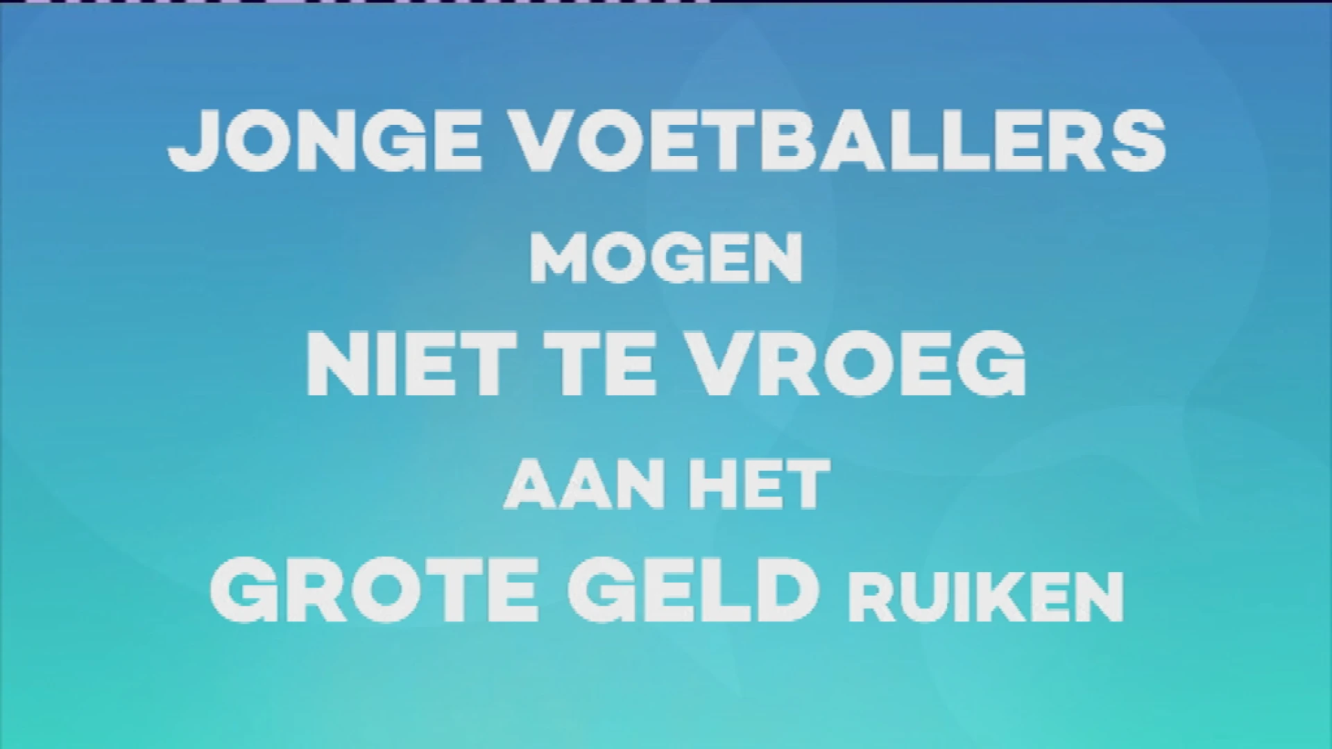 Poll Sportcafé: jonge voetballers en geld