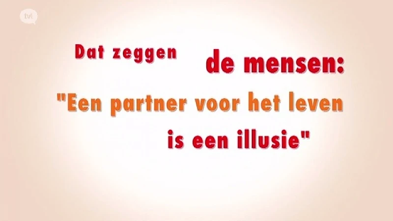 DZDM: Een Partner voor het leven is een illusie