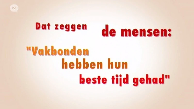 Vakbonden hebben hun beste tijd gehad