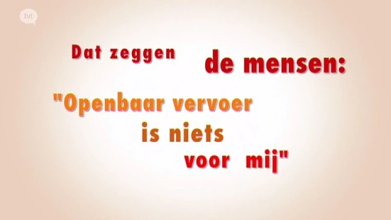 Openbaar vervoer is niks voor mij