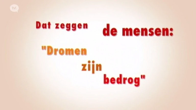Dromen zijn bedrog!?