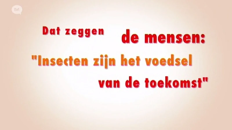 DZDM 5 afl 12: insecten zijn het voedsel van de toekomst