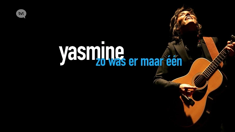 Yasmine - Zo was er maar een (deel 1)